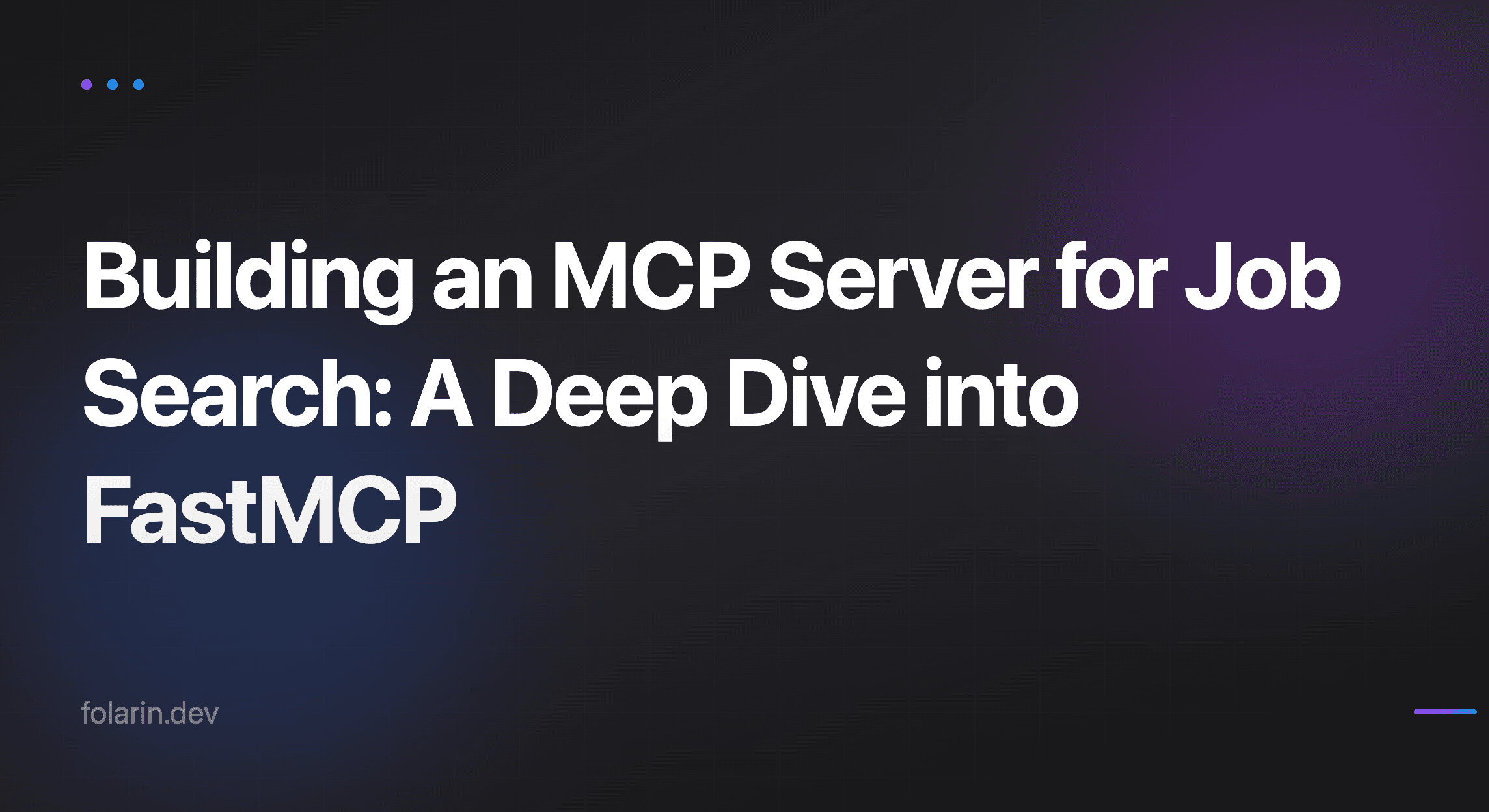 Building an MCP Server for Job Search: A Deep Dive into FastMCP